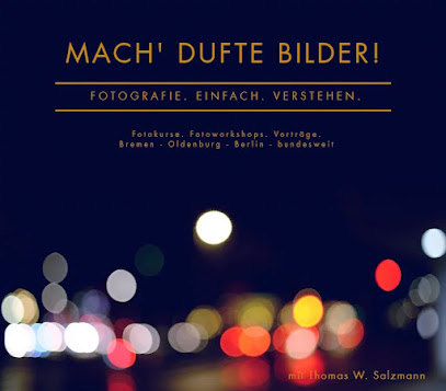 Mach' dufte Bilder! - Thomas W. Salzmann